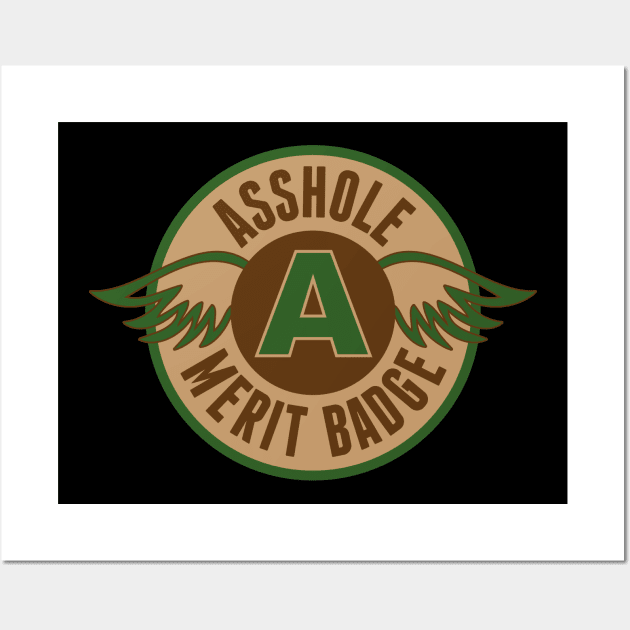 Asshole Merit Badge Wall Art by myoungncsu